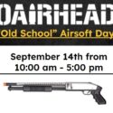 “Old School” Airsoft Day! 09/14 – 10:00am – 5:00 pm.