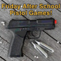 NEW! Friday After-School Pistol Games! Starting 10/04/24!