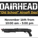 “OLD SCHOOL” Airsoft Day! 11/16 – 10:00am – 5:00 pm.